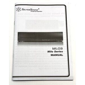 SILVERSTONE Designing Inspiration ML03 Milo Series SST-ML03B OWNER'S MANUAL ONLY